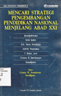 MENCARI STRATEGI PENGEMBANGAN PENDIDIKAN NASIONAL MENJELANG ABAD XXI