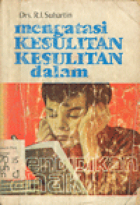 MENGATASI KESULITAN-KESULITAN DALAM PENDIDIKAN ANAK