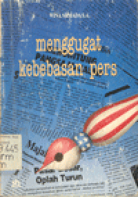 MENGGUGAT KEBEBASAN PERS