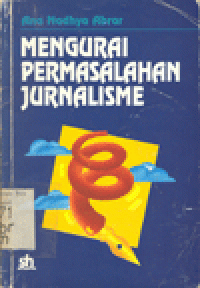 MENGURAI PERMASALAHAN JURNALISME