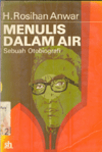 MENULIS DALAM AIR: SEBUAH OTOBIOGRAFI