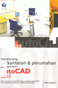 MERANCANG PERKANTORAN DAN PERUMAHAN MENGGUNAKAN AutoCAD 2010