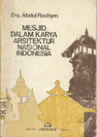 MESJID DALAM KARYA ARSITEKTUR NASIONAL INDONESIA