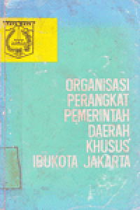 ORGANISASI PERANGKAT PEMERINTAH DAERAH KHUSUS IBUKOTA JAKARTA