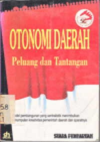 OTONOMI DAERAH : PELUANG DAN TANTANGAN