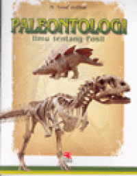 PALEONTOLOGI : Ilmu tentang Fosil