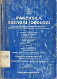 PANCASILA SEBAGAI IDEOLOGI: Dalam Berbagai Bidang Kehidupan Bermasyarakat, Berbangsa dan Bernegara