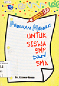 PEDOMAN MENULIS UNTUK SISWA SMP DAN SMA