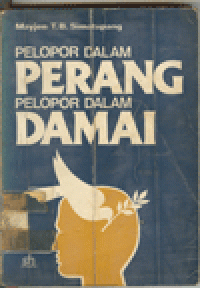 PELOPOR DALAM PERANG PELOPOR DALAM DAMAI