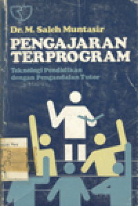 PENGAJARAN TERPROGRAM : TEKNOLOGI PENDIDIKAN DENGAN PENGANDALAN TUTOR