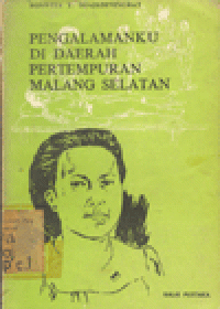 PENGALAMANKU DI DAERAH PERTEMPURAN MALANG SELATAN