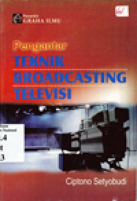 PENGANTAR TEKNIK BROADCASTING TELEVISI