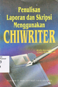 PENULISAN LAPORAN DAN SKRIPSI MENGGUNAKAN CHIWRITER