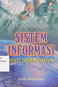 PERANCANGAN SISTEM INFORMASI DAN APLIKASINYA (EDISI REVISI)