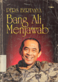 PERS BERTANYA BANG ALI MENJAWAB