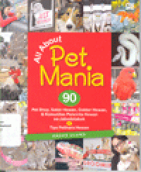 PET MANIA : 90 Pet Shop, Salon Hewan, Dokter Hewan, dan Komunitas Pecinta Hewan se-Jabodetabek