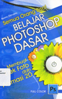 SEMUA ORANG BISA : Belajar Photoshop Dasar