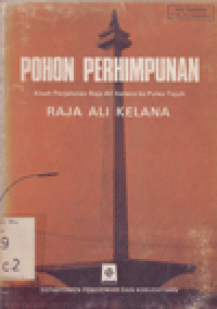 POHON PERHIMPUNAN ; KISAH PERJALANAN RAJA ALI KELANA KE PULAU TUJUH