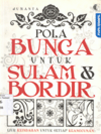 POLA BUNGA UNTUK SULAMAN DAN BORDIR