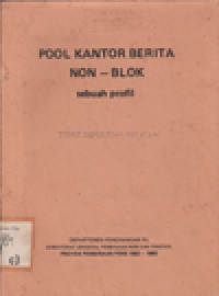 POOL KANTOR BERITA NON - BLOK : Sebuah Profil