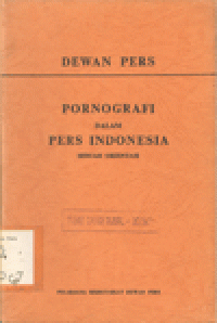 PORNOGRAFI DALAM PERS INDONESIA SEBUAH ORIENTASI