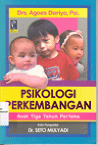 PSIKOLOGI PERKEMBANGAN ANAK TIGA TAHUN PERTAMA