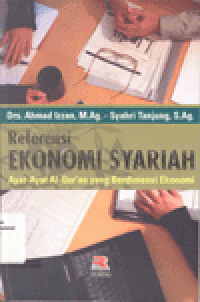 REFERENSI EKONOMI SYARIAH : Ayat-ayat Al-Qur'an yang Berdimensi Ekonomi