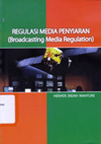 REGULASI MEDIA PENYIARAN = BROADCASTING MEDIA REGULATION