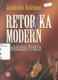 RETORIKA MODERN : Pendekatan Praktis