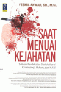 SAAT MENUAI KEJAHATAN : Sebuah Pendekatan Sosiokultural Kriminologi, Hukum, dan HAM