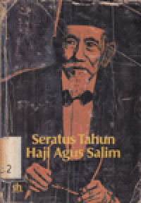 SERATUS TAHUN HAJI AGUS SALIM