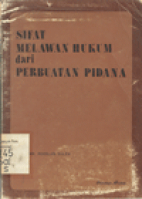 SIFAT MELAWAN HUKUM DARI PERBUATAN PIDANA