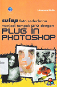 SULAP FOTO SEDERHANA MENJADI TAMPAK PRO DENGAN PLUG IN PHOTOSHOP