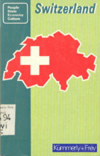 SWITZERLAND : People State Economy Culture