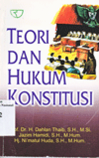 TEORI DAN HUKUM KONSTITUSI