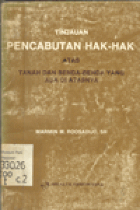 TINJAUAN PENCABUTAN HAK HAK ATAS TANAH DAN BENDA BENDA YANG ADA DIATASNYA