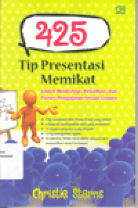 425 TIP PRESENTASI MEMIKAT : Untuk Workshop, Pelatihan, dan Proses Pengajaran Secara Umum