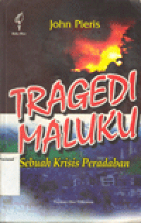 TRAGEDI MALUKU : Sebuah Krisis Peradaban