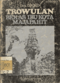 TROWULAN BEKAS IBU KOTA MAJAPAHIT