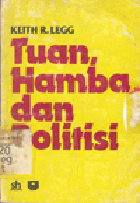 TUAN, HAMBA DAN POLITISI