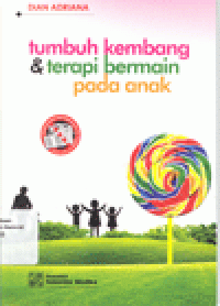 TUMBUH KEMBANG & TERAPI BERMAIN PADA ANAK