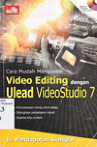 CARA MUDAH MENGUASAI VIDEO EDITING DENGAN ULEAD VIDEO STUDIO 7