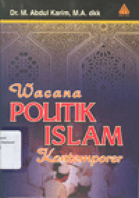 WACANA POLITIK ISLAM KONTEMPORER