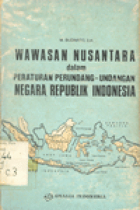 WAWASAN NUSANTARA DALAM PERATURAN PERUNDANG UNDANGAN NEGARA RI