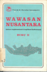 WAWASAN NUSANTARA (DALAM IMPLEMENTASI & IMPLIKASI HUKUMNYA) : BUKU II