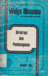 WIDYA BHAWANA: BIROKRASI DAN PEMBANGUNAN MARET 1982