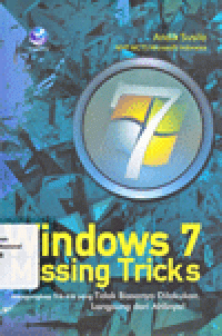 WINDOWS 7 MISSING TRICKS : Mengungkapkan Trik-trik yang Tidak Biasanya Dilakukan, Langsung dari Ahlinya!