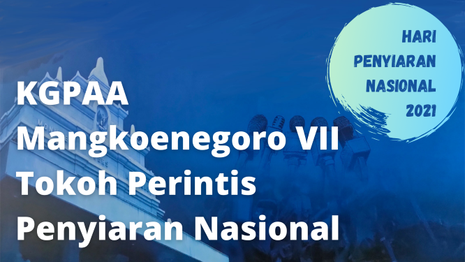 KGPAA Mangkunegoro VII, Tokoh Perintis Penyiaran Nasional